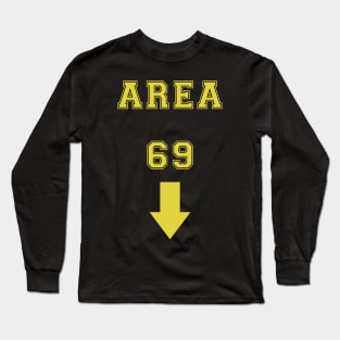 Area 69 Long Sleeve T-Shirt